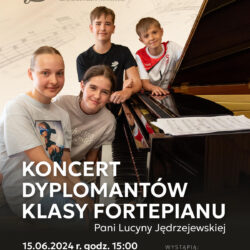 Koncert dyplomantów klasy fortepianu pani Lucyny Jędrzejewskiej z PSM I st. im. G. Bacewicz w Nowej Soli