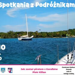 Spotkania z Podróżnikami – Jak zostać piratem z Karaibów?