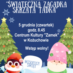 Spektakl pt. „Świąteczna Zagadka Skrzata Tadka”